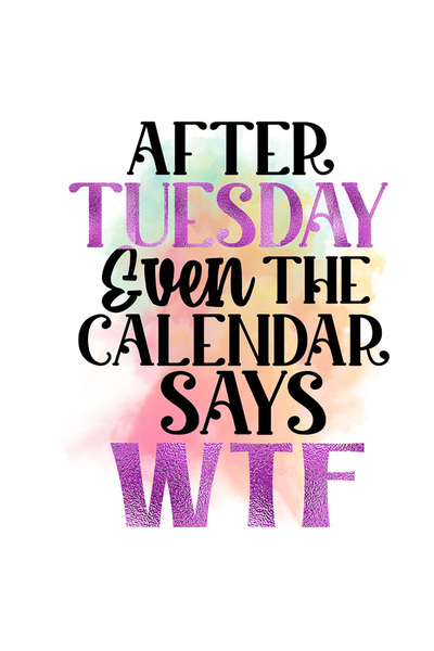 StoryGift Romania Sticker Eticheta 50CM cu mesajul "After Tuesday even the ca...