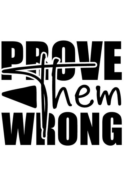 StoryGift Romania Sticker Eticheta 50CM Exterior cu mesaj motivational in engleza "Prove them wrong" - demonstre