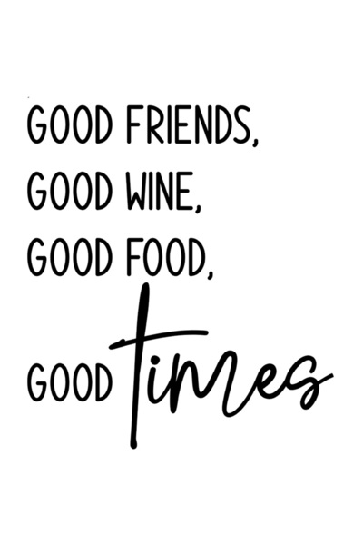 StoryGift Romania Sticker Autocolant 70CM Cu Text In Engleza Good Friends Good Wine Good Food Good Times, Cei ma