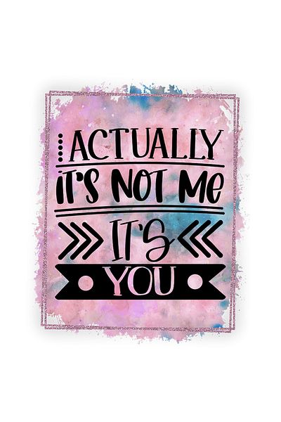StoryGift Romania Sticker Eticheta 50CM cu mesajul "Actually it's not me, it's you", ilustratie, amuzant, razi,