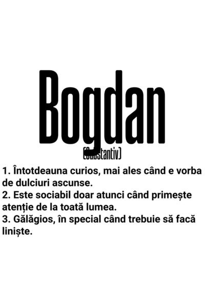 StoryGift Romania Sticker Adeziv 90CM Cu Numele Bogdan, Cu Mesaj Amuzant, Cur...