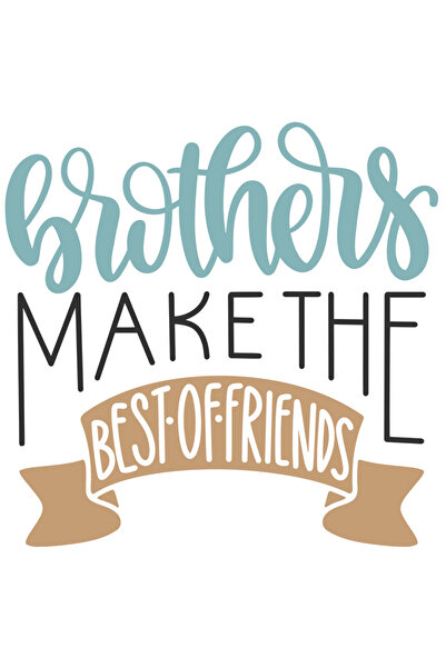 StoryGift Romania Adhesive Sticker 90CM With Text In English Brothers Make The Best Of Friends, Best Brother, F