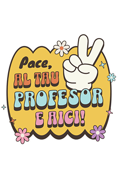 StoryGift Romania Sticker Autocolant 70CM Adeziv Pace profesorul tau e aici, educatie, scoala, copii cu Margini