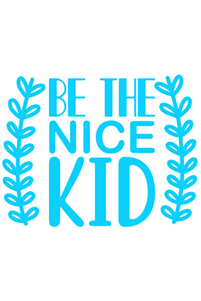 StoryGift Romania Sticker Eticheta 40CM Exterior cu mesajul in engleza "Be the nice kid" - fii copilul amabil/bu