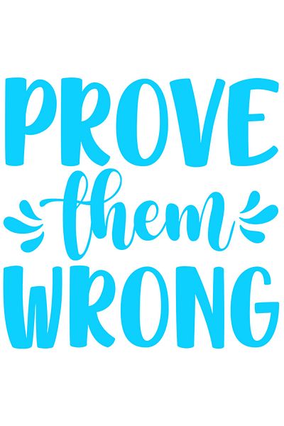 StoryGift Romania Sticker Eticheta 40CM Exterior cu mesaj motivational in engleza "Prove them wrong" - arata-le