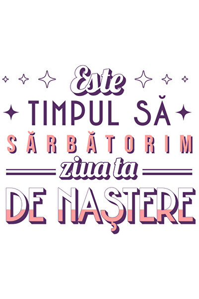 StoryGift Romania Sticker Autocolant 70CM Adeziv E timpul sa sarbatorim ziua ta de nastere, aniversare cu Margin