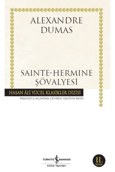 TÜRKİYE İŞ BANKASI KÜLTÜR YAYINLARI Sainte-Hermine Şövalyesi - Hasan Ali Yüce...