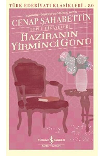 TÜRKİYE İŞ BANKASI KÜLTÜR YAYINLARI Haziranın Yirminci Günü - Toplu Hikayeler...