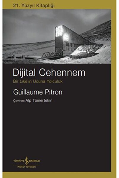 TÜRKİYE İŞ BANKASI KÜLTÜR YAYINLARI Dijital Cehennem – Bir Lıke’In Ucuna Yolculuk