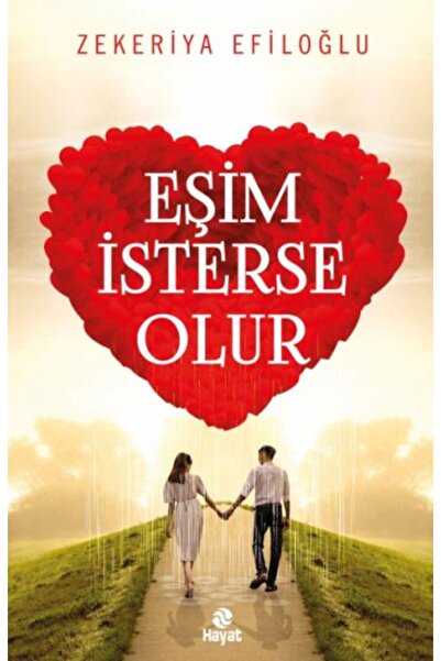 Hayat Yayınları Eşim İsterse Olur - Evlilik Öyküleri 1