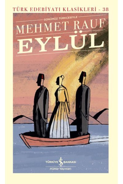 TÜRKİYE İŞ BANKASI KÜLTÜR YAYINLARI Eylül Günümüz Türkçesiyle (ŞÖMİZLİ) (CİLTLİ)