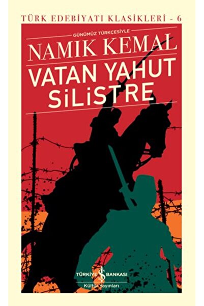 TÜRKİYE İŞ BANKASI KÜLTÜR YAYINLARI Vatan Yahut Silistre - Türk Edebiyatı Kla...