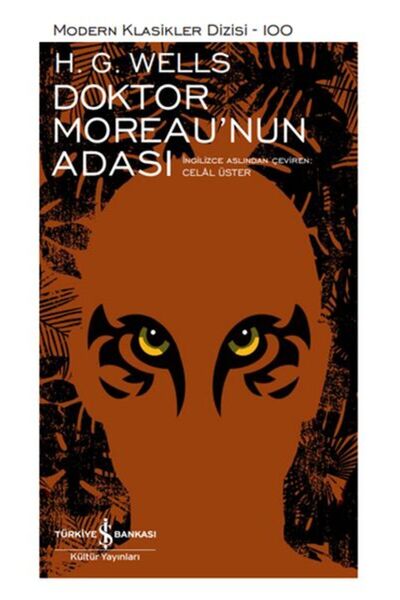 TÜRKİYE İŞ BANKASI KÜLTÜR YAYINLARI Doktor Moreau’nun Adası - Modern Klasikle...