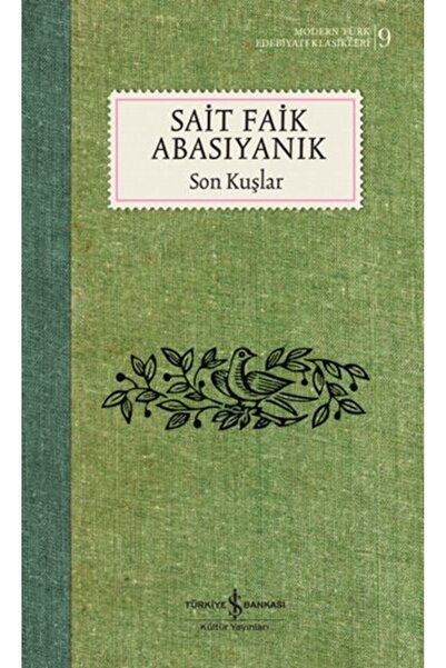 TÜRKİYE İŞ BANKASI KÜLTÜR YAYINLARI Son Kuşlar