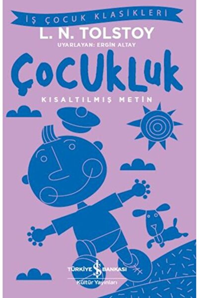 TÜRKİYE İŞ BANKASI KÜLTÜR YAYINLARI Çocukluk İş Çocuk Klasikleri Kısaltılmış ...
