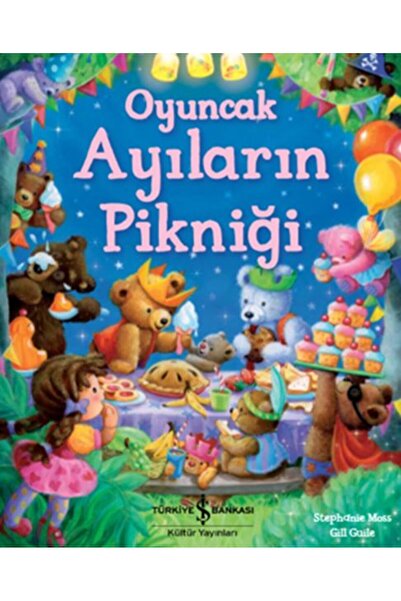 TÜRKİYE İŞ BANKASI KÜLTÜR YAYINLARI Oyuncak Ayıların Pikniği
