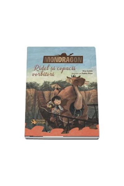 Editura Booklet Fiction Mondragon. Ridel si copacii vorbitori, Ana Galan