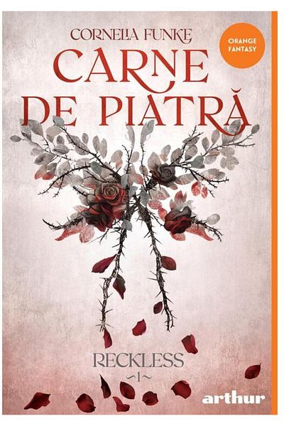 Editura Arthur Reckless #1. Carne de Piatra, Cornelia Funke