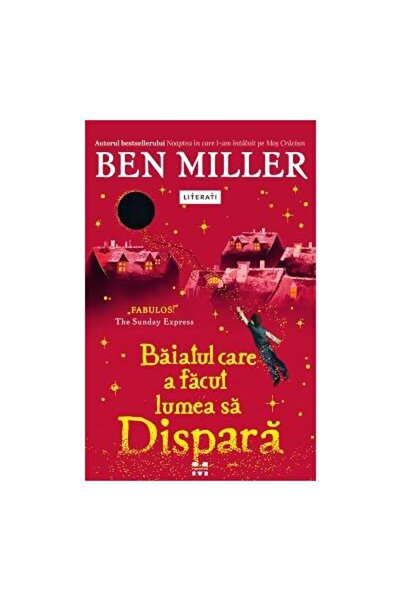 Editura Pandora M Baiatul care a facut lumea sa dispara, Ben Miller