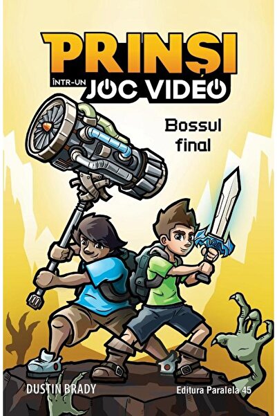 Editura Paralela 45 Prinsi intr-un joc video: Confruntarea finala. Volumul 5,...