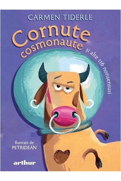 Editura Arthur Cornute cosmonaute si alte 116 nonsensuri, Carmen Tiderle
