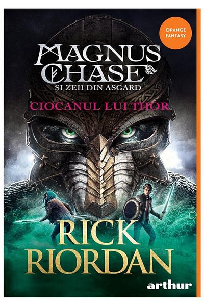 Editura Arthur Magnus Chase si zeii din Asgard. Volumul 2: Ciocanul lui Thor, Rick Riordan