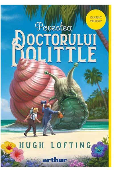 Editura Arthur Povestea doctorului Dolittle, Hugh Lofting