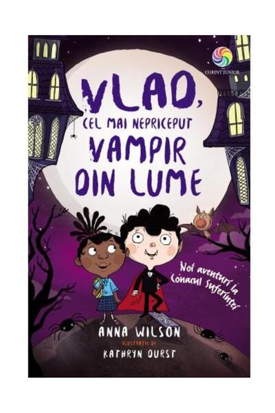 Editura Corint Junior Vlad, cel mai nepriceput vampir din lume: noi aventuri ...