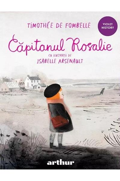 Editura Arthur Captain Rosalie, Timothée de Fombelle
