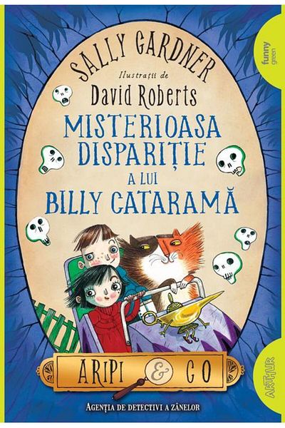 Editura Arthur Aripi & Co 3. Misterioasa disparitie a lui Billy Catarama, Sally Gardner