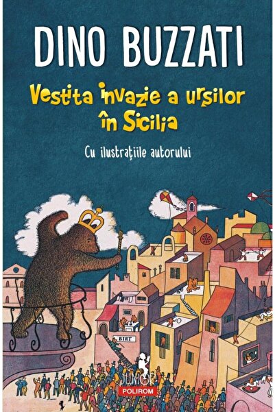 Editura Polirom Vestita invazie a ursilor in Sicilia, Dino Buzzati