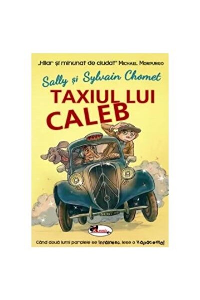 Editura Aramis Taxiul lui Caleb. Cand doua lumi paralele se intalnesc, iese o zapaceala!, Sally Chomet