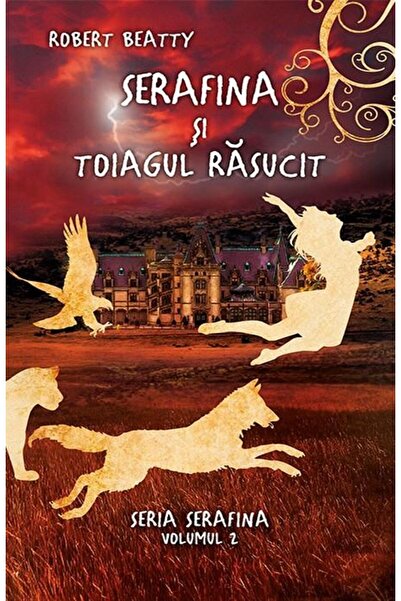 Editura Rao Books Serafina si toiagul rasucit (seria Serafina vol.2), Robert ...