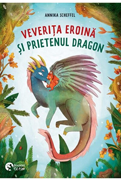 Editura Booklet Fiction Veverita eroina si prietenul dragon, Annika Scheffel