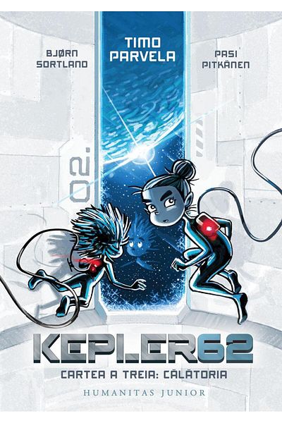 Editura Humanitas Junior Kepler62. Cartea a treia: Calatoria, Timo Parvela