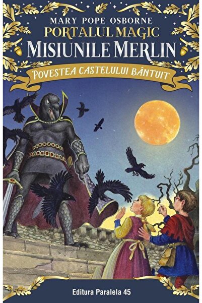 Editura Paralela 45 Povestea castelului bantuit. Portalul Magic. Misiunile Me...