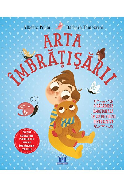 Editura Didactica Publishing House Arta imbratisarii. O calatorie emotionala in 30 de poezii distractive, Alberto Pellai