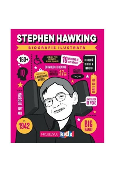 Editura Niculescu Stephen Hawking. Biografie ilustrată, Ana Ionesei