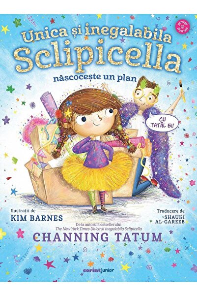 Editura Corint Junior Unica si inegalabila Sclipicella nascoceste un plan, Ch...