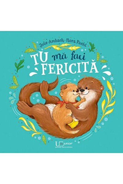 Editura Univers Enciclopedic Junior Tu ma faci fericita, Jule Ambach
