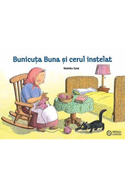 Editura Portocala Albastra Bunicuta Buna si cerul instelat, Wakiko Sato