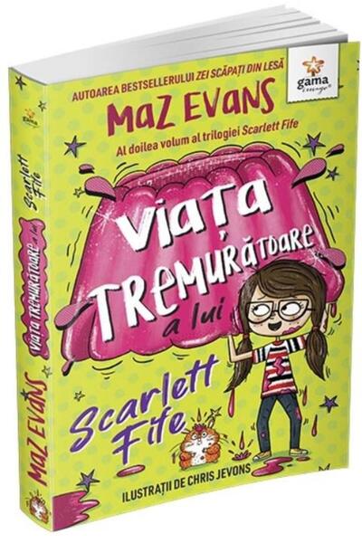 Editura Gama Viata tremuratoare a lui Scarlett Fife. Al doilea volum al trilo...