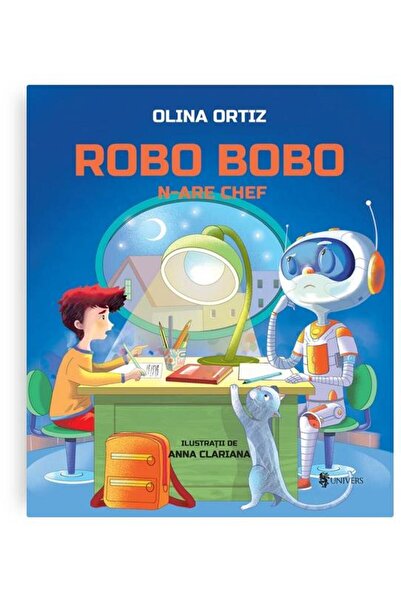 Editura Univers Robo Bobo n-are chef, Olina Ortiz