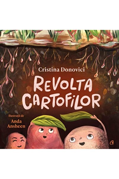 Editura Curtea Veche Revolta cartofilor, Cristina Donovici