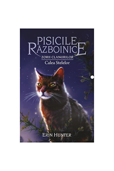 Editura Galaxia Copiilor Cartea 30: Pisicile războinice: Zorii clanurilor: Ca...