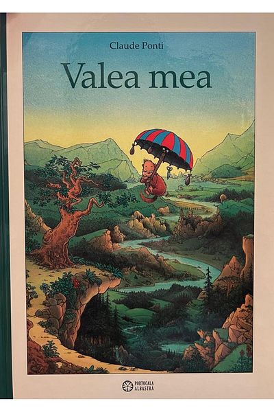 Editura Portocala Albastra My Valley, Claude Ponti