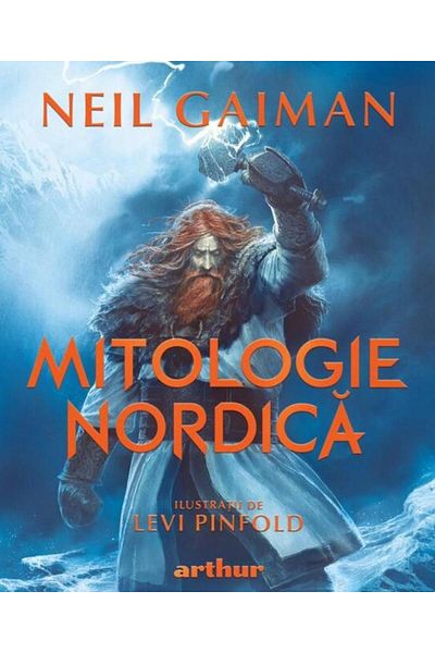 Editura Arthur Mitologie nordica. Editie ilustrata, Neil Gaiman