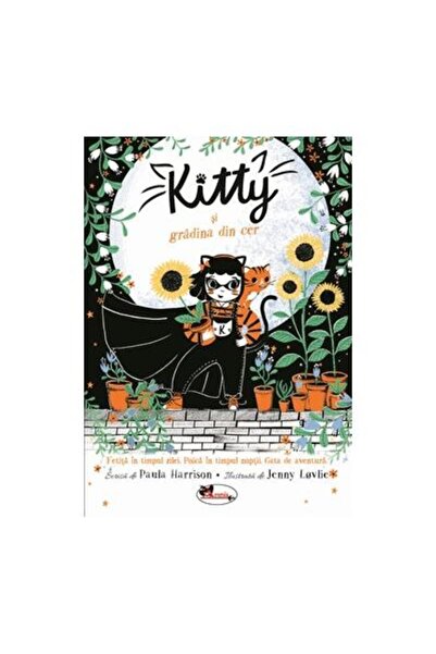 Editura Aramis Kitty si gradina din cer, Paula Harrison