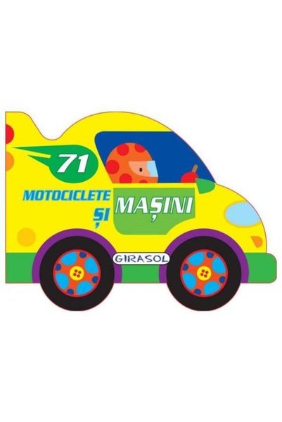 Editura Girasol Vehicule cu motor: Motociclete si masini