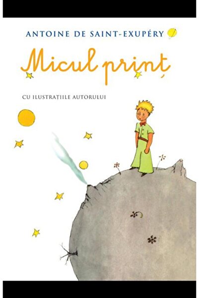 Editura Rao Books Micul print cu ilustratiile autorului, Antoine de Saint-Exu...